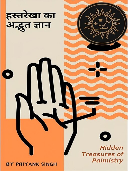 Title details for Hidden Treasures of Palmistry हस्तरेखा का अद्भुत ज्ञान by Priyank - Available